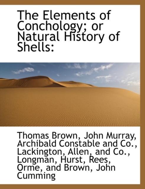 The Elements of Conchology; Or Natural History of Shells, Paperback / softback Book