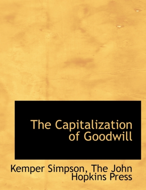 The Capitalization of Goodwill, Paperback / softback Book