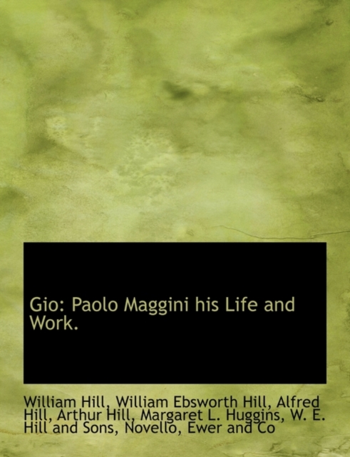 Gio : Paolo Maggini His Life and Work., Hardback Book