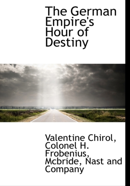 The German Empire's Hour of Destiny, Hardback Book