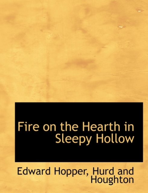 Fire on the Hearth in Sleepy Hollow, Paperback / softback Book