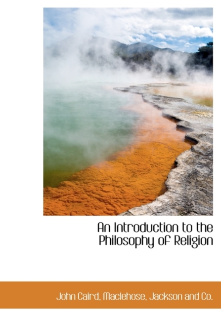 An Introduction to the Philosophy of Religion, Hardback Book