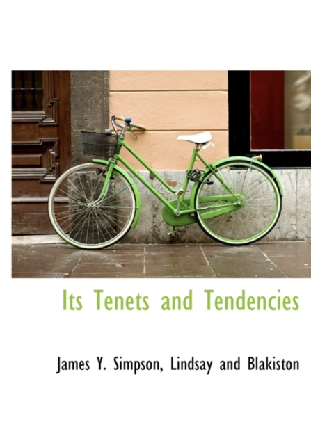 Its Tenets and Tendencies, Hardback Book