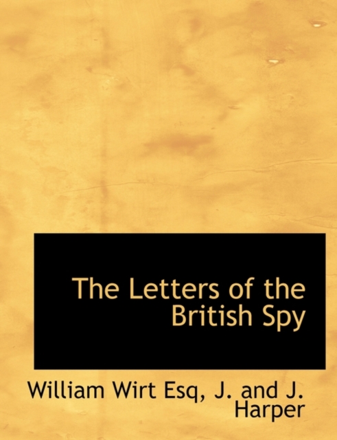 The Letters of the British Spy, Hardback Book