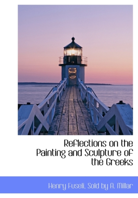 Reflections on the Painting and Sculpture of the Greeks, Hardback Book