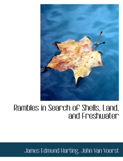 Rambles in Search of Shells, Land, and Freshwater, Paperback / softback Book