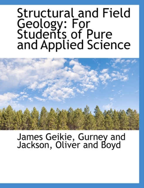 Structural and Field Geology : For Students of Pure and Applied Science, Paperback / softback Book