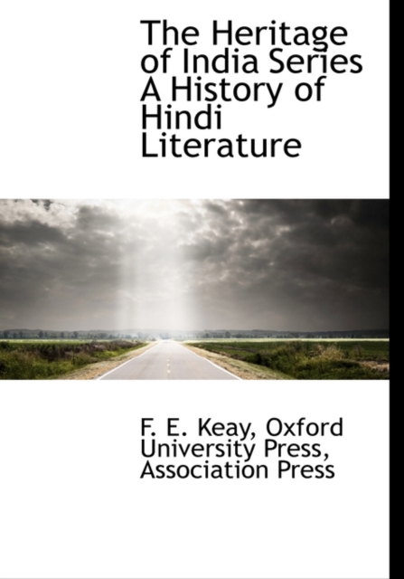 The Heritage of India Series a History of Hindi Literature, Hardback Book