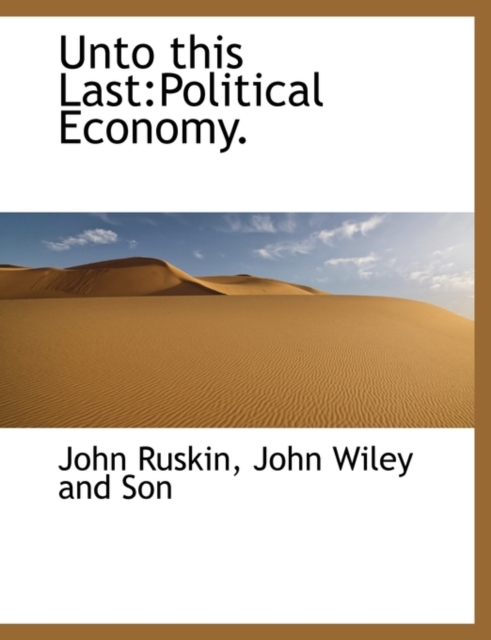 Unto This Last : Political Economy., Paperback / softback Book