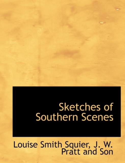 Sketches of Southern Scenes, Paperback / softback Book