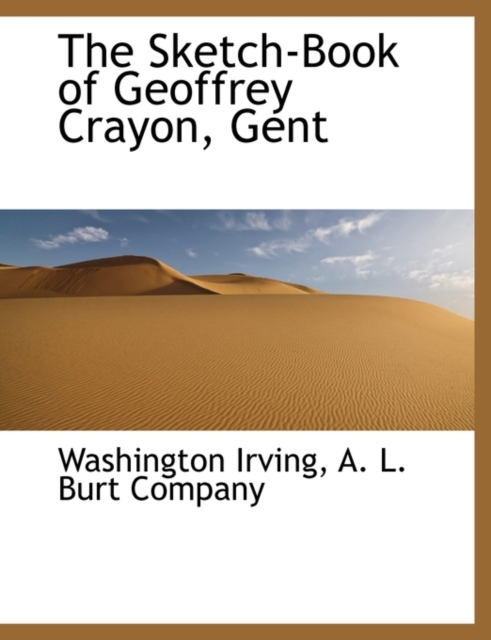 The Sketch-Book of Geoffrey Crayon, Gent, Paperback / softback Book