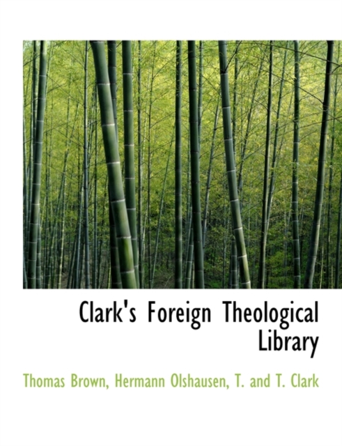 Clark's Foreign Theological Library, Paperback / softback Book