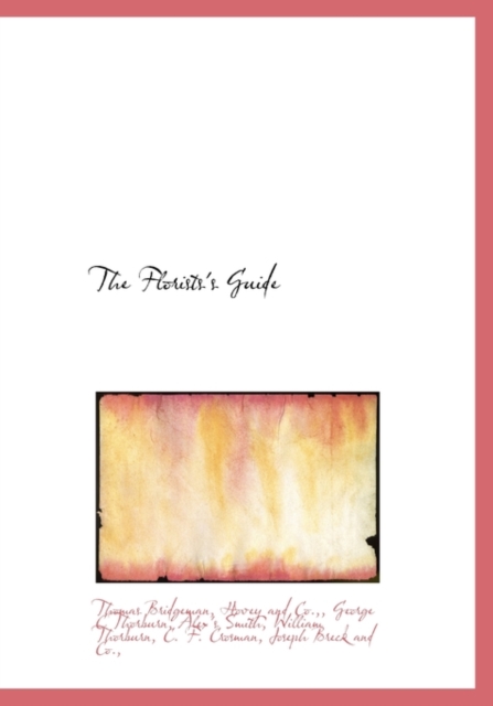 The Florists's Guide, Hardback Book