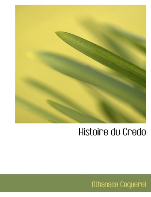 Histoire Du Credo, Paperback / softback Book