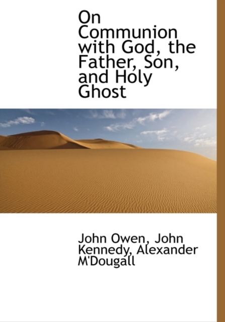 On Communion with God, the Father, Son, and Holy Ghost, Hardback Book