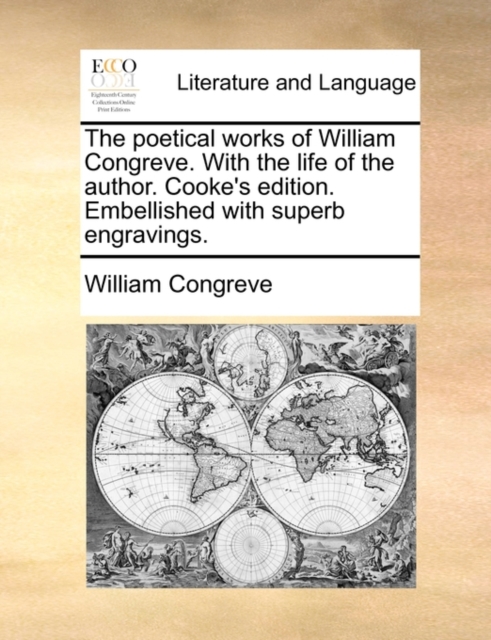 The Poetical Works of William Congreve. with the Life of the Author. Cooke's Edition. Embellished with Superb Engravings., Paperback / softback Book