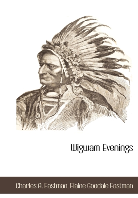 Wigwam Evenings, Hardback Book