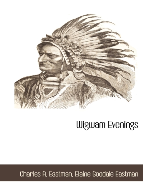 Wigwam Evenings, Paperback / softback Book