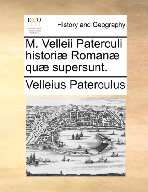 M. Velleii Paterculi Historiae Romanae Quae Supersunt., Paperback / softback Book