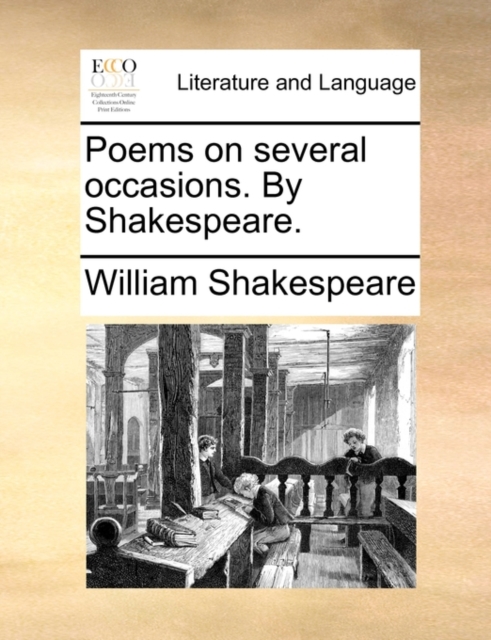 Poems on Several Occasions. by Shakespeare., Paperback / softback Book