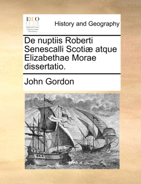 de Nuptiis Roberti Senescalli Scotiae Atque Elizabethae Morae Dissertatio., Paperback / softback Book