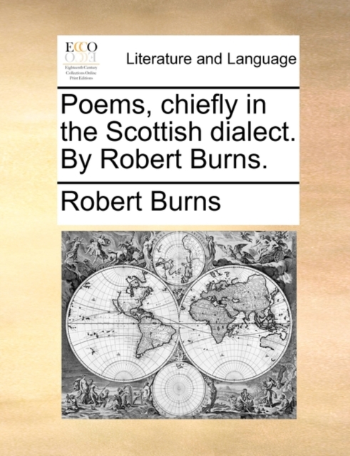 Poems, Chiefly in the Scottish Dialect. by Robert Burns., Paperback / softback Book