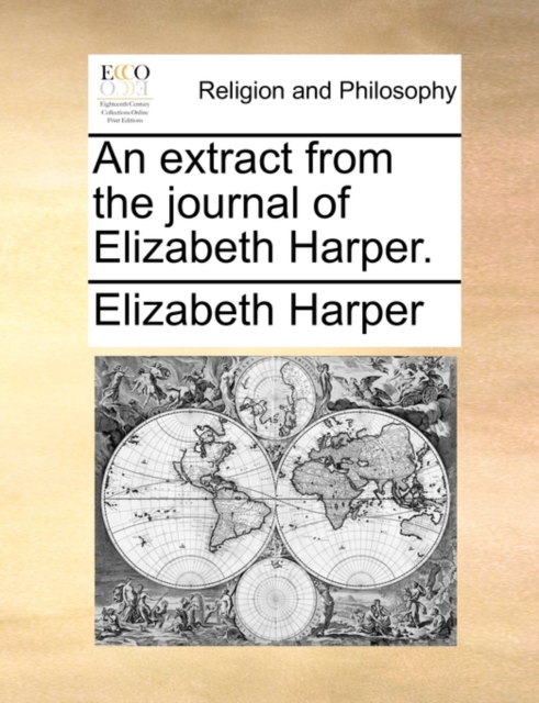 An Extract from the Journal of Elizabeth Harper., Paperback / softback Book