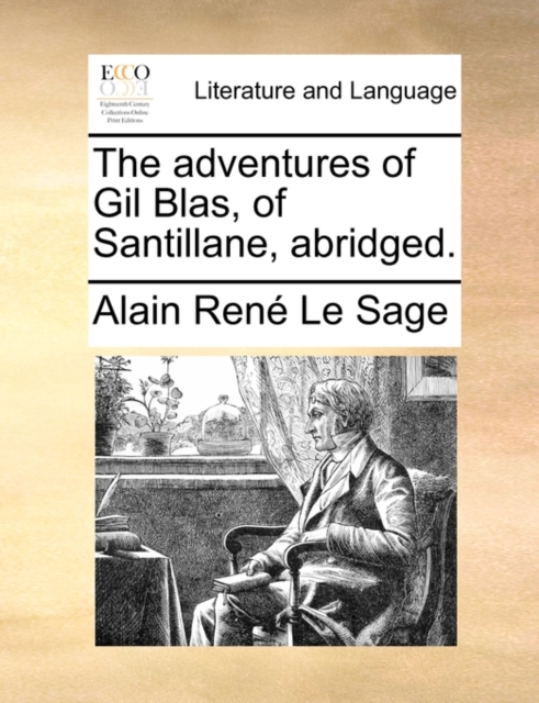 The Adventures of Gil Blas, of Santillane, Abridged., Paperback / softback Book
