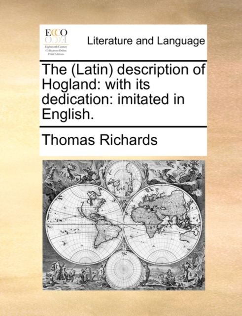 The (Latin) Description of Hogland : With Its Dedication: Imitated in English., Paperback / softback Book