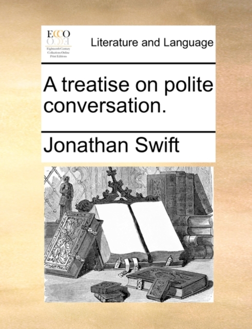 A Treatise on Polite Conversation., Paperback / softback Book