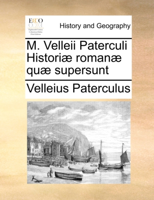 M. Velleii Paterculi Historiae Romanae Quae Supersunt, Paperback / softback Book