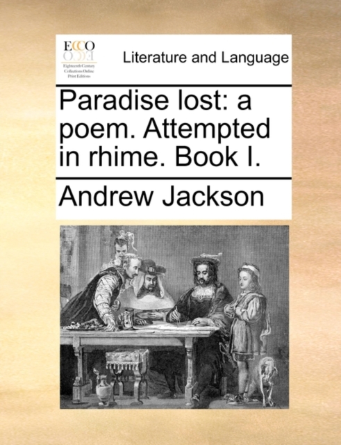 Paradise Lost : A Poem. Attempted in Rhime. Book I., Paperback / softback Book