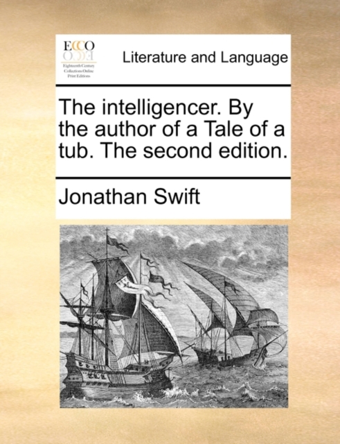 The Intelligencer. by the Author of a Tale of a Tub. the Second Edition., Paperback / softback Book