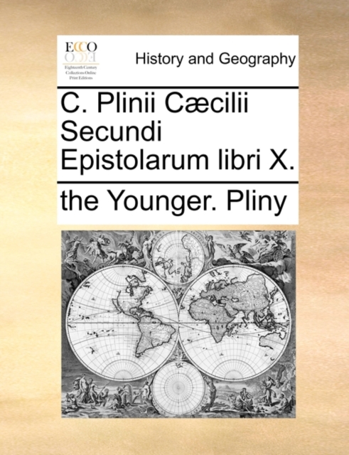 C. Plinii C]cilii Secundi Epistolarum Libri X., Paperback / softback Book