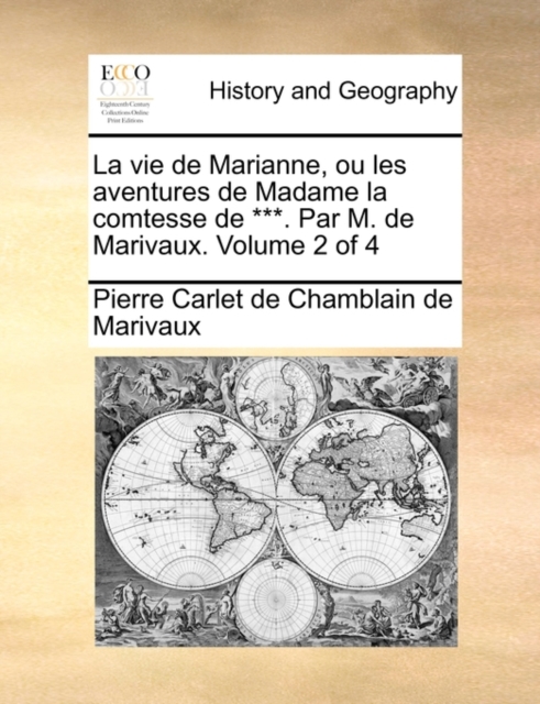 La Vie de Marianne, Ou Les Aventures de Madame La Comtesse de ***. Par M. de Marivaux. Volume 2 of 4, Paperback / softback Book