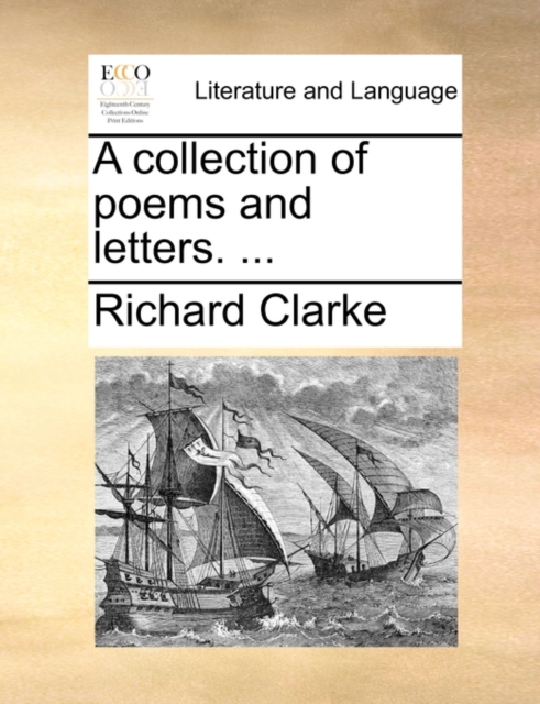 A Collection of Poems and Letters. ..., Paperback / softback Book