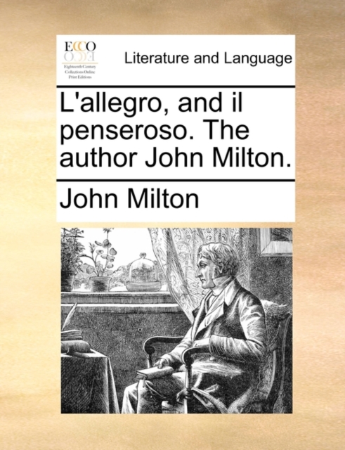 L'Allegro, and Il Penseroso. the Author John Milton., Paperback / softback Book