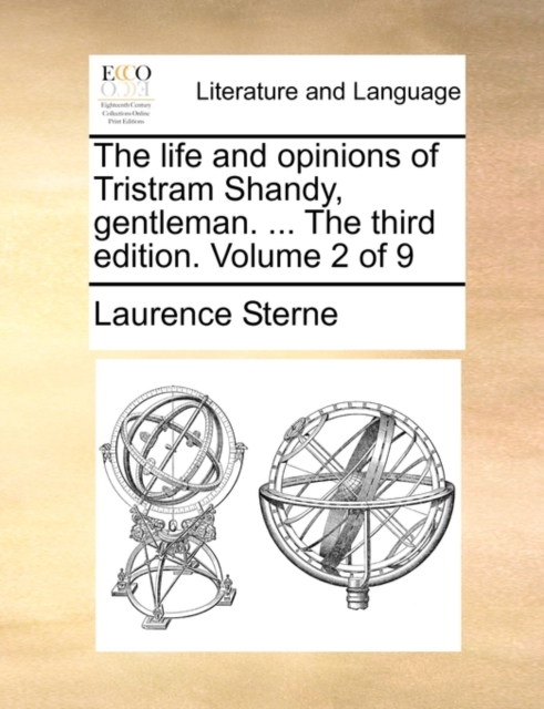 The Life and Opinions of Tristram Shandy, Gentleman. ... the Third Edition. Volume 2 of 9, Paperback / softback Book