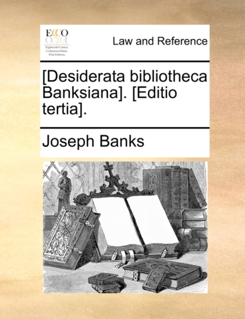 [desiderata Bibliotheca Banksiana]. [editio Tertia]., Paperback / softback Book