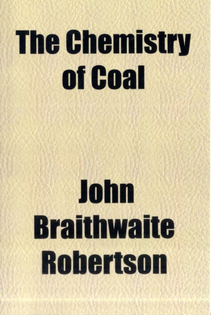 The Chemistry of Coal Volume 6, Paperback / softback Book
