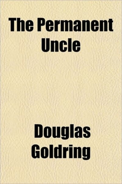The Permanent Uncle, Paperback Book