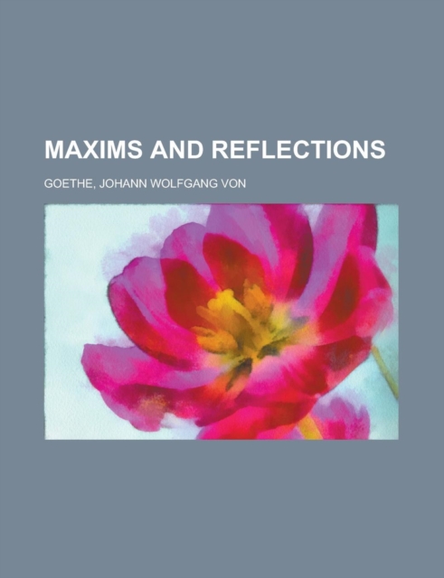 Maxims and Reflections, Paperback / softback Book