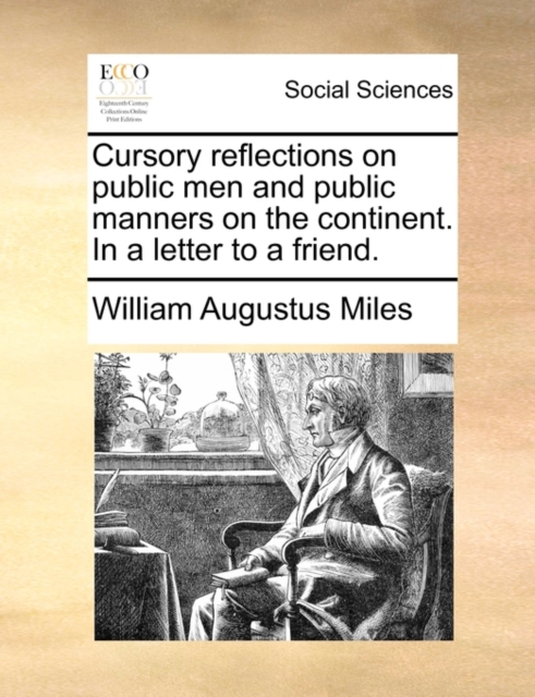 Cursory Reflections on Public Men and Public Manners on the Continent. in a Letter to a Friend., Paperback / softback Book