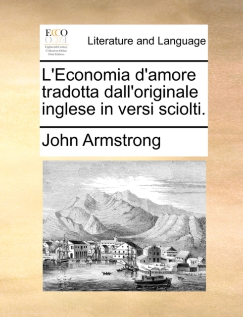 L'Economia d'Amore Tradotta Dall'originale Inglese in Versi Sciolti., Paperback / softback Book