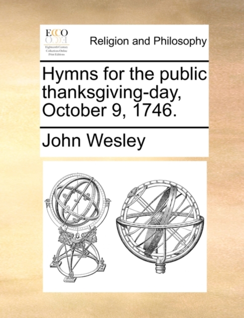 Hymns for the Public Thanksgiving-Day, October 9, 1746., Paperback / softback Book
