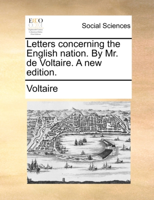 Letters Concerning the English Nation. by Mr. de Voltaire. a New Edition., Paperback / softback Book