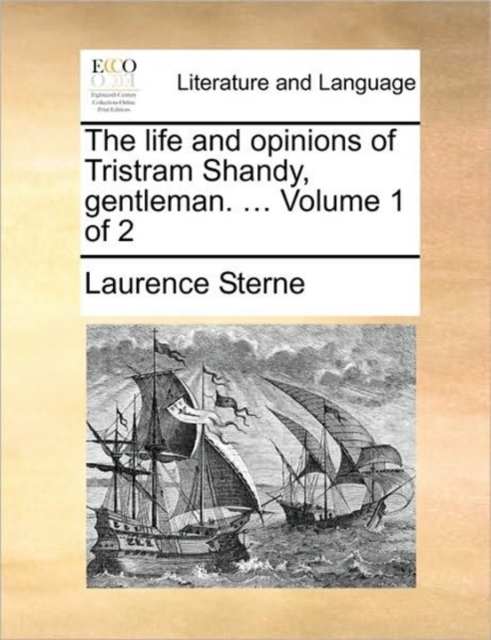 The Life and Opinions of Tristram Shandy, Gentleman. ... Volume 1 of 2, Paperback / softback Book