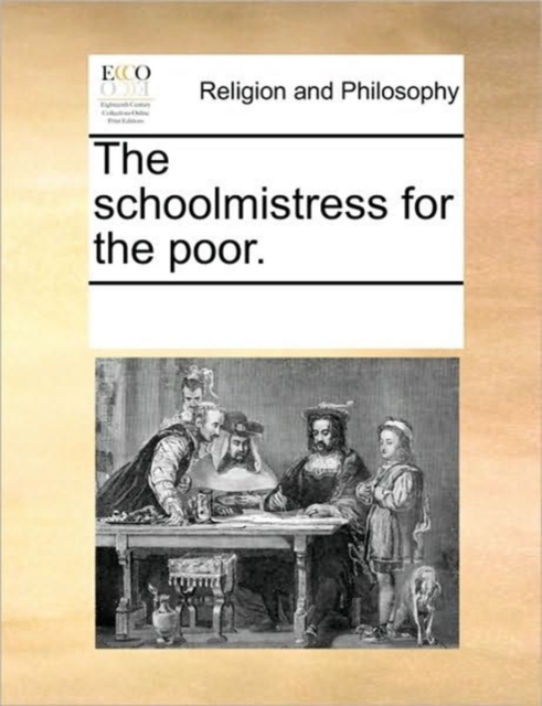 The Schoolmistress for the Poor., Paperback / softback Book