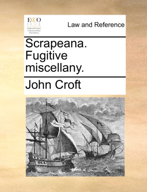 Scrapeana. Fugitive Miscellany., Paperback / softback Book