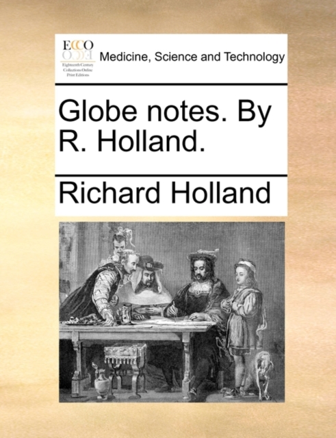 Globe notes. By R. Holland., Paperback / softback Book